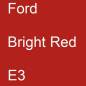 Preview: Ford, Bright Red, E3.